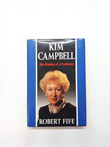 Book Kim Campbell: The making of a politician free