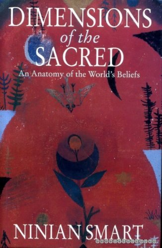 Book Dimensions of the Sacred: An Anatomy of the World's Beliefs free
