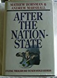 Book After the nation-state: Citizens, tribalism, and the new world disorder free