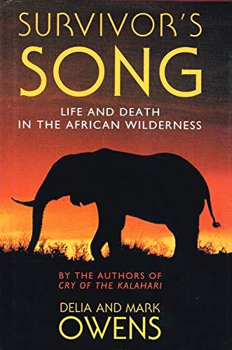 Book Survivor's Song: Life and Death in an African Wilderness free