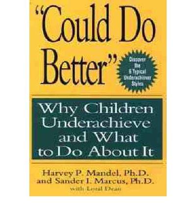 Book Could Do Better : Why Children Underachieve and What to Do about It free