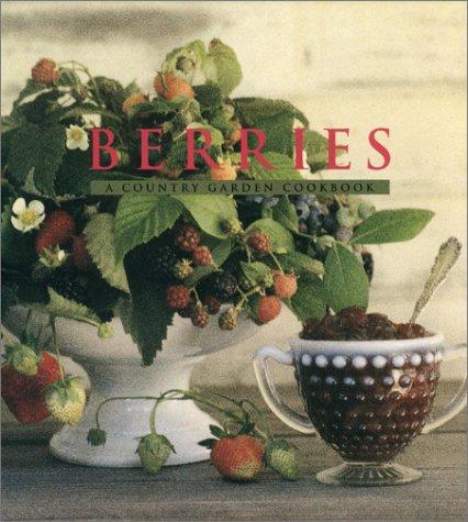 Book Berries: A Country Garden Cookbook free