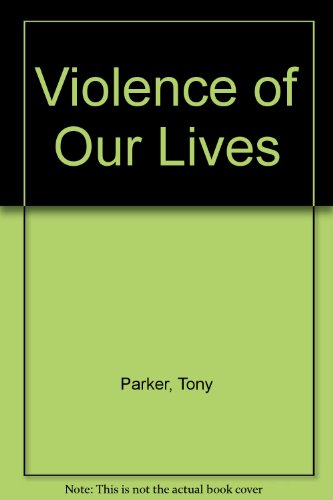 Book Violence of Our Lives free
