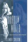 Book Shadow maker: The life of Gwendolyn MacEwen free