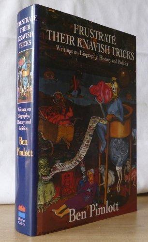 Book Frustrate their knavish tricks: writings on biography, history and politics free