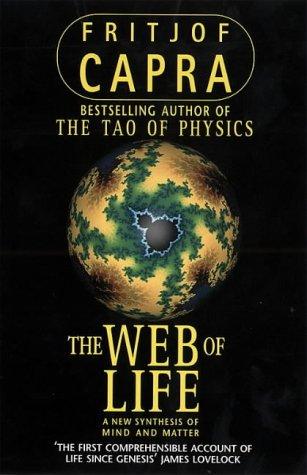 Book THE WEB OF LIFE : A New Synthesis of Mind and Matter free