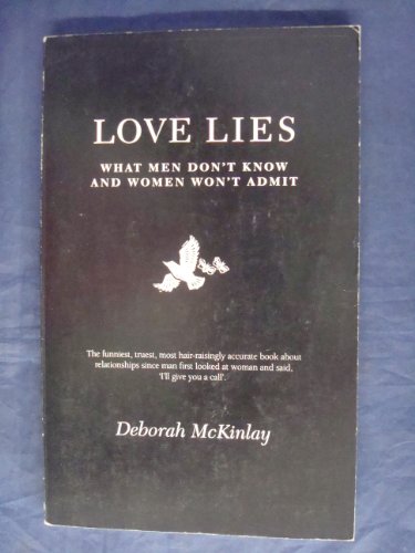 Book Love Lies: What Men Don't Know and Women Won't Admit free