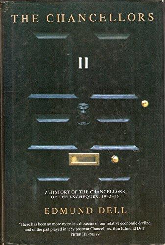 Book The Chancellors: A history of the Chancellors of the Exchequer, 1945-90 free
