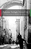 Book Palestine Twilight: The Murder of Dr.Albert Glock and the Archaeology of the Holy Land free