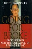 Book Going For Broke: Nick Leeson And The Collapse Of Barings Bank free