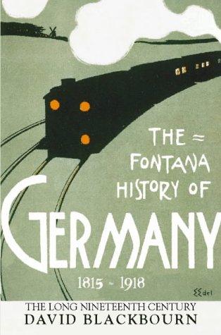 Book The Fontana History of Germany, 1815-1918: The Long Nineteenth Century free