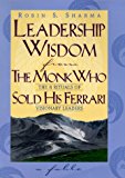 Book Leadership Wisdom from the Monk Who Sold His Ferrari: The 8 Rituals of Visionary Leaders free