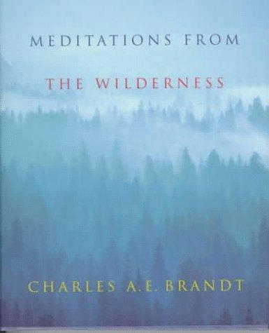 Book Meditations From The Wilderness: A Collection of Profound Writing on Nature as the Source of Inspiration free