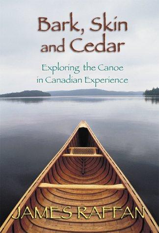 Book Bark, Skin & Cedar: Exploring the Canoe in the Canadian Experience free