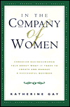Book In the Company of Women: Canadian Businesswomen Talk About What It Takes to Create and Manage a Successful Business free