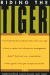 Book Riding the Tiger: How to Outsmart the Computer That Is After Your Job. How Not to Bankrupt Your Organization With Information Management. How Good Clients Get exception free