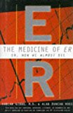 Book 'THE MEDICINE OF ''ER'': HOW WE ALMOST DIE' free