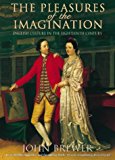 Book The Pleasures of the Imagination: English Culture in the Eighteenth Century free
