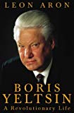 Book Boris Yeltsin: a Revolutionary Life Hb free