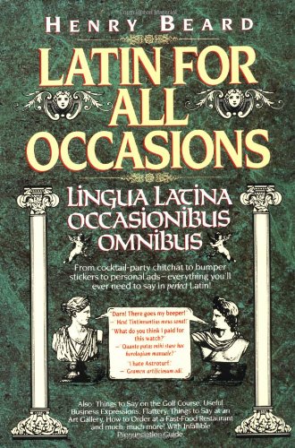 Book Latin for All Occasions: Lingua Latina Occasionibus Omnibus (English and Latin Edition) free