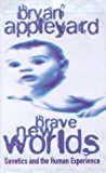 Book Brave New Worlds: Genetics and the Human Experience free