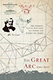 Book The Great Arc: the dramatic tale of how India was mapped and Everest was named free