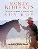 Book Shy Boy: THe Horse That Came in From the Wild free