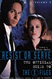 Book RESIST OR SERVE: The official Guide to the X-Files - VOLUME 4 free
