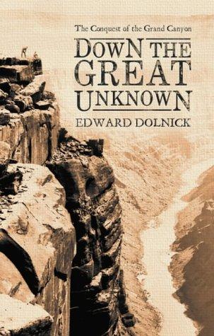 Book Down the Great Unknown : John Wesley Powell's 1869 Journey of Discovery and Tragedy Through the Grand Canyon free
