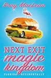 Book Next Exit Magic Kingdom : Florida Accidentally free