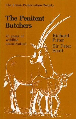 Book The penitent butchers: The Fauna Preservation Society, 1903-1978 free