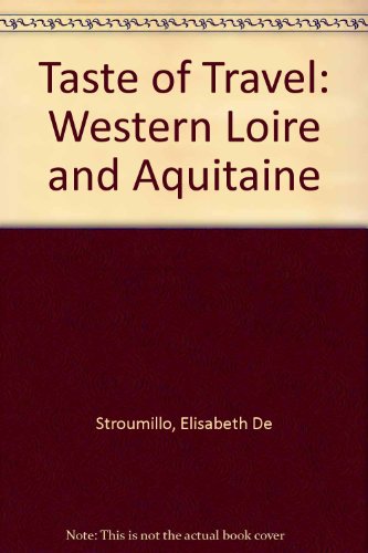 Book The tastes of travel: Western Loire, Aquitaine free