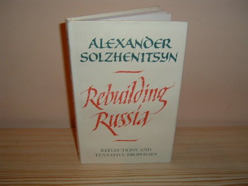 Book Rebuilding Russia: Reflections and Tentative Proposals. Translated & annotated by Alexis Klimoff. free
