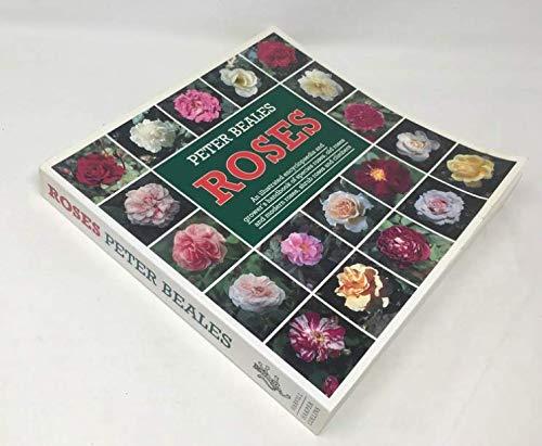 Book Roses: An illustrated encyclopaedia and grower's handbook of species roses, old roses and modern roses, shrub roses and climbers free