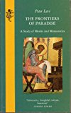 Book The Frontiers Of Paradise: A Study Of Monks And Monasteries free