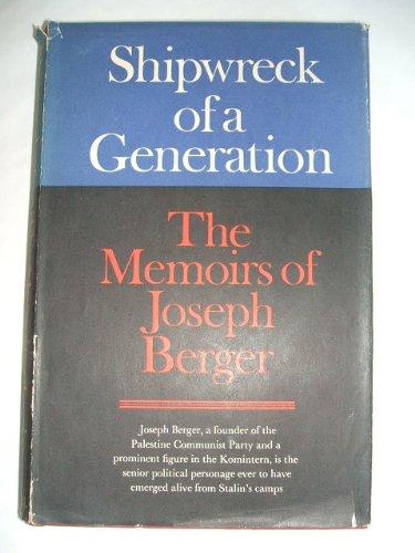 Book Shipwreck of a generation;: The memoirs of Joseph Berger free