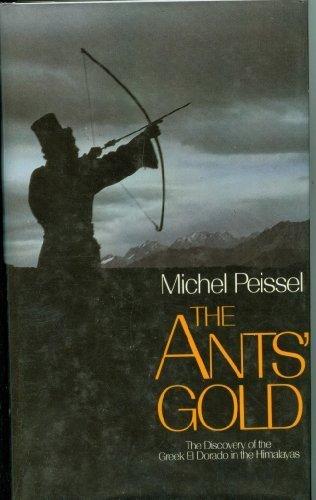 Book The Ants' Gold: The Discovery of the Greek El Dorado in the Himalayas free Book The Ants' Gold: The Discovery of the Greek El Dorado in the Himalayas free