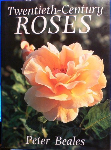 Book Twentieth - Century Roses: An Illustrated Encyclopedia and Grower's Manual of Classic Roses from the Twentieth Century free