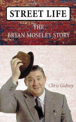 Book Street Life: A Biography of Brian Moseley free