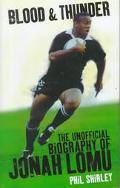 Book Blood & Thunder: The Unofficial Biography of Jonah Lomu free
