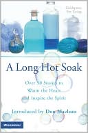 Book A Long Hot Soak: Over 50 Stories to Warm the Heart and Inspire the Spirit free