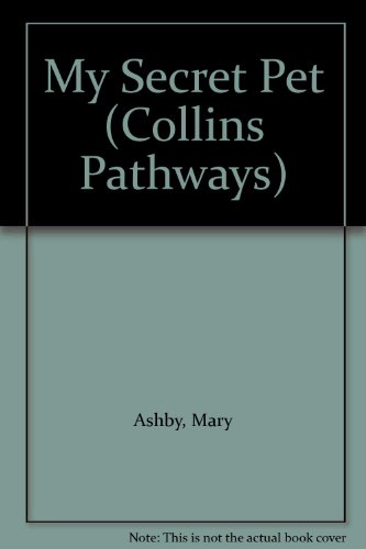 Book Collins Pathways Stage 3: Set B: My Secret Pet (collins Pathways) free