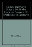 Book Collins Pathways Stage 4 Set B: The Emperor Penguin (collins Pathways) free