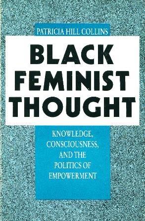 Book Black Feminist Thought : knowledge, consciousness, and the politics of empowerment free