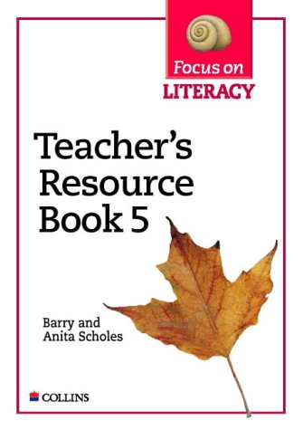 Book Focus On Literacy Teacher's Resource (bk.5) free Book Focus On Literacy Teacher's Resource (bk.5) free