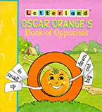 Book Oscar Orange's Book of Opposites (Letterland) free