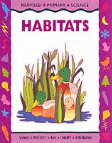 Book Nuffield Primary Science: Key Stage 2: Habitats: Pupils' Book - Years 3-4 (Nuffield Primary Science) free