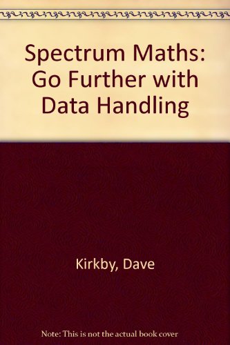 Book Spectrum Maths: Go Further With Data Handling - For National Curriculum Levels 3-6 (spectrum Maths) free