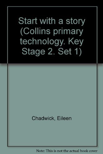 Book Start with a story (Collins primary technology. Key Stage 2. Set 1) free