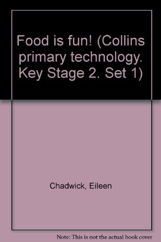 Book Food is fun! (Collins primary technology. Key Stage 2. Set 1) free
